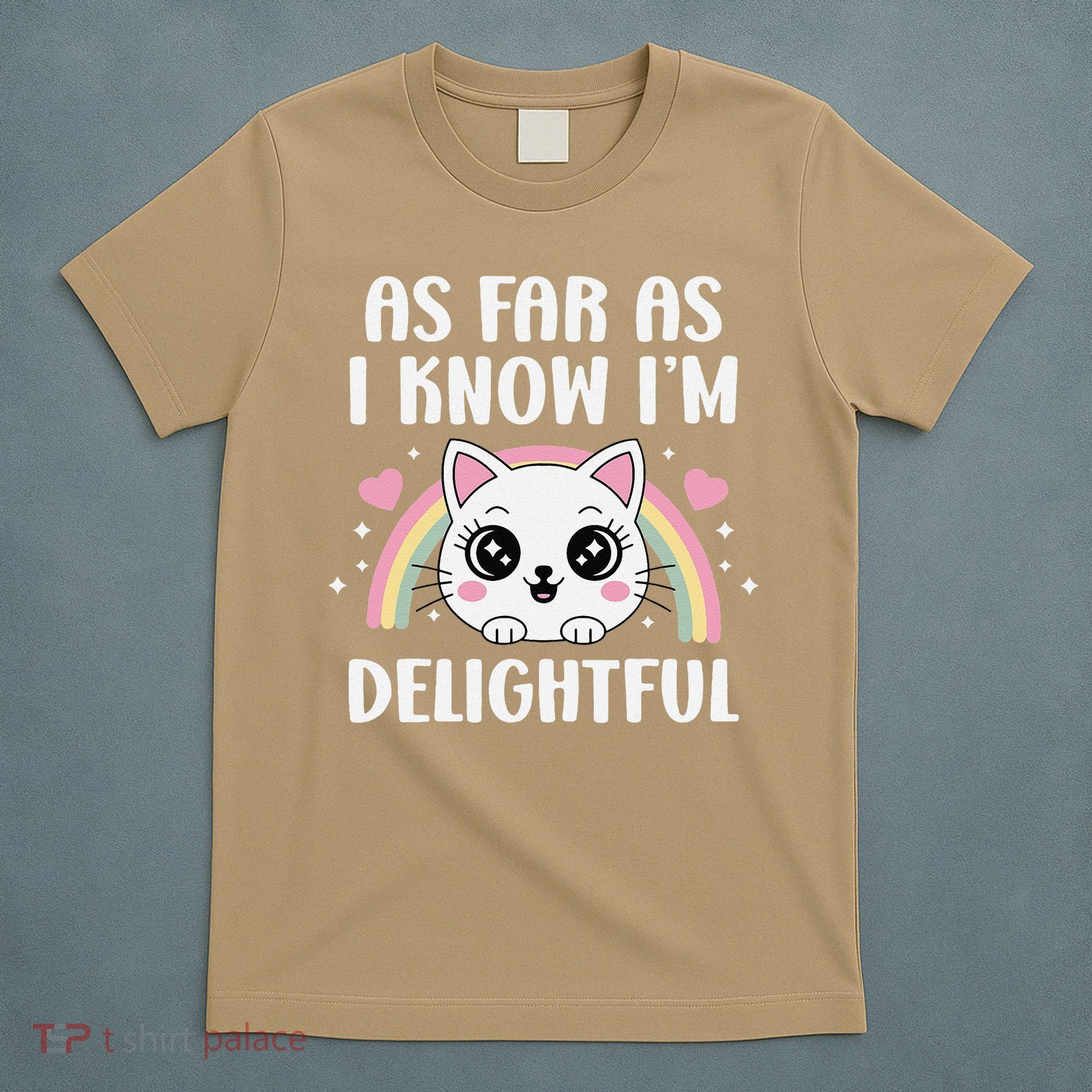 As Far As I Know Im Delightful Funny Kawaii Cat T-Shirt