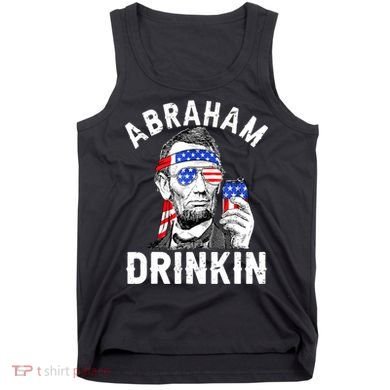 American Flag Abraham Drinking Merica Abe Lincoln Beer Lover Gift Tank Top