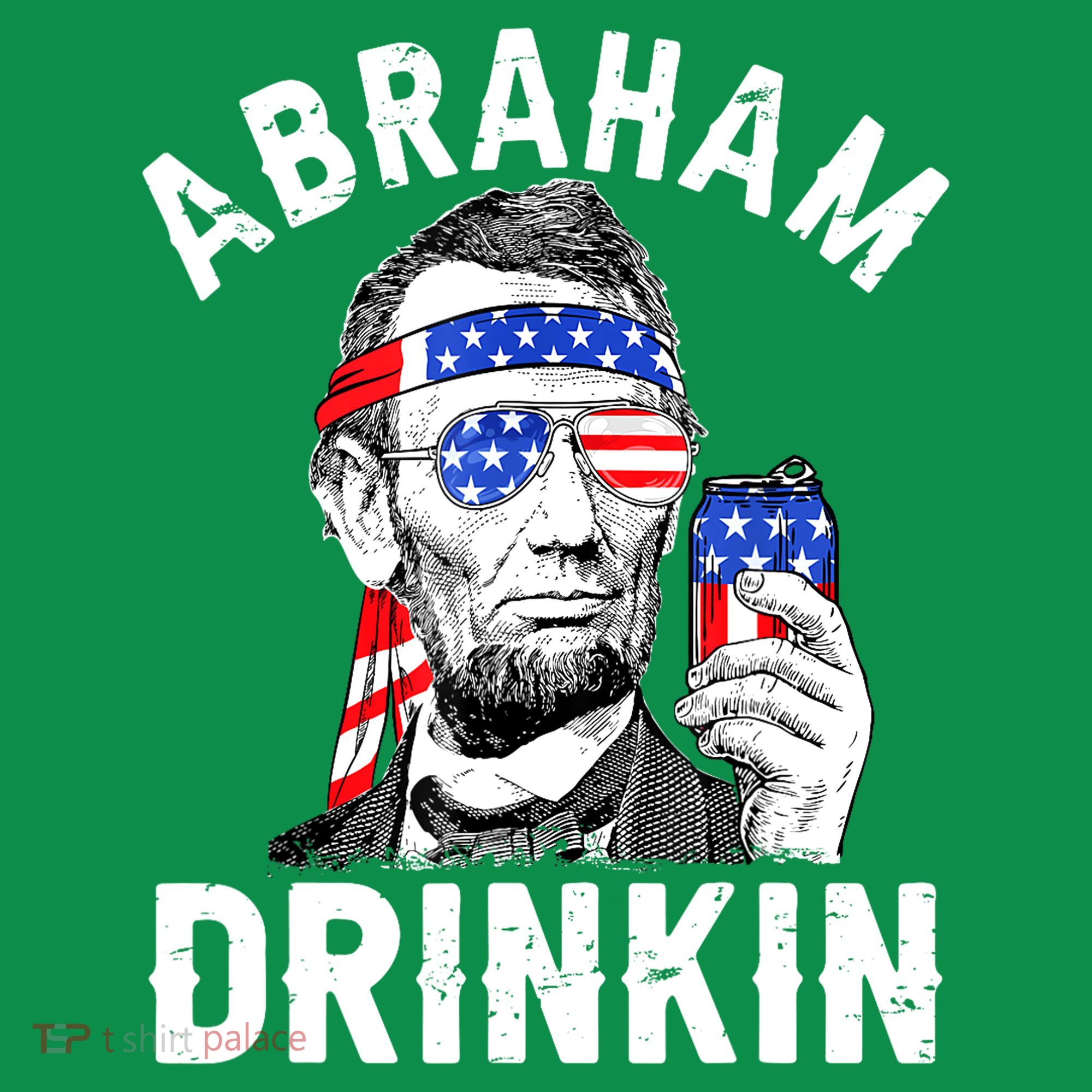 American Flag Abraham Drinking Merica Abe Lincoln Beer Lover Gift T-Shirt