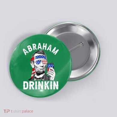 American Flag Abraham Drinking Merica Abe Lincoln Beer Lover Gift Button