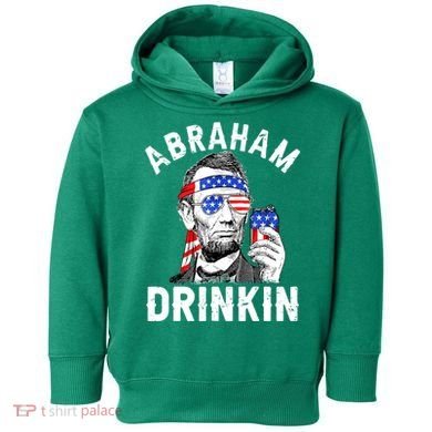 American Flag Abraham Drinking Merica Abe Lincoln Beer Lover Gift Toddler Hoodie