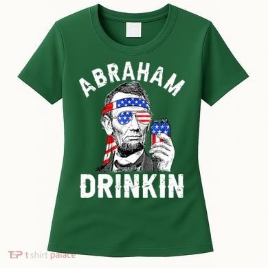 American Flag Abraham Drinking Merica Abe Lincoln Beer Lover Gift Women's T-Shirt