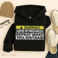 Adhd Funny Adhd In Progress Repeat What You Just Said Hoodie thumb 4