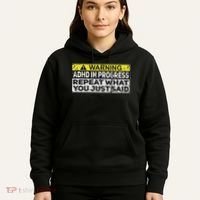 Adhd Funny Adhd In Progress Repeat What You Just Said Hoodie thumb 5