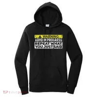 Adhd Funny Adhd In Progress Repeat What You Just Said Women's Hoodie thumb 0