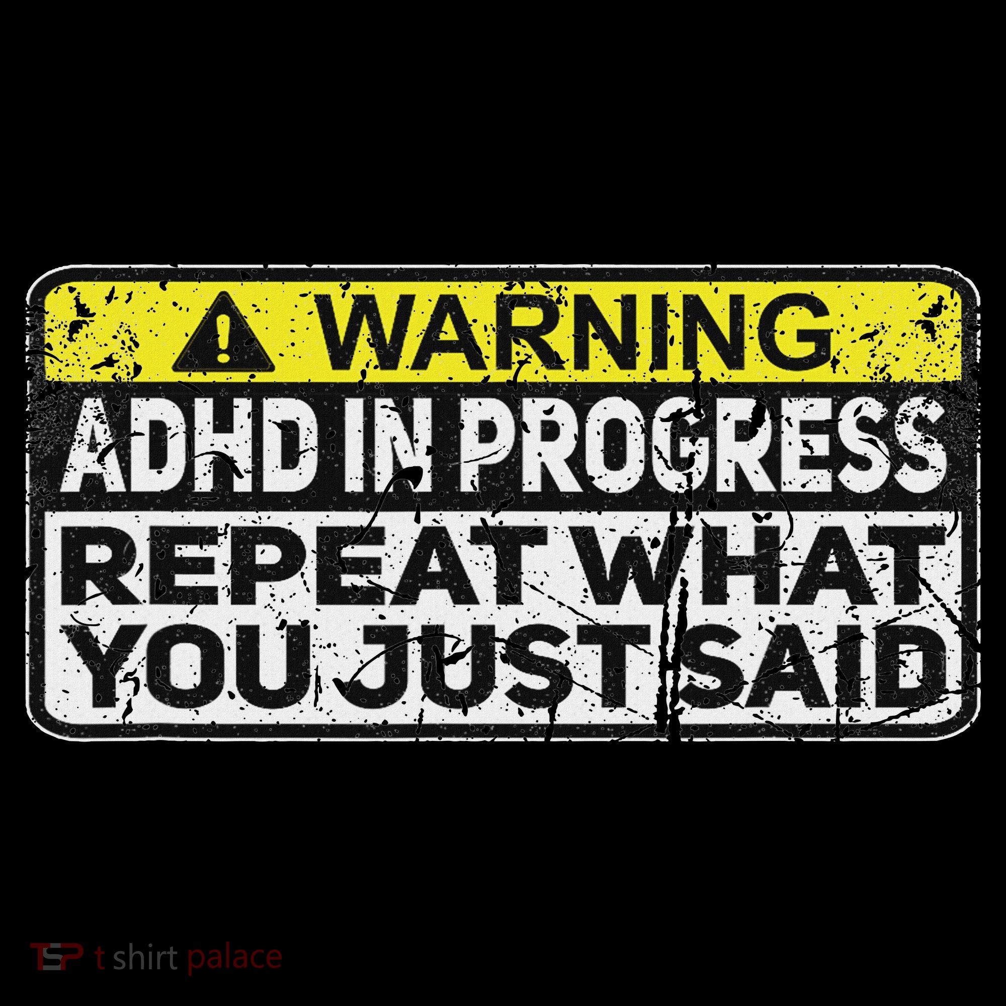 Adhd Funny Adhd In Progress Repeat What You Just Said Mousepad
