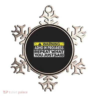 Adhd Funny Adhd In Progress Repeat What You Just Said Ornament