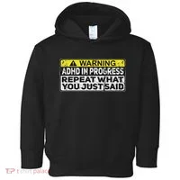 Adhd Funny Adhd In Progress Repeat What You Just Said Toddler Hoodie thumb 0