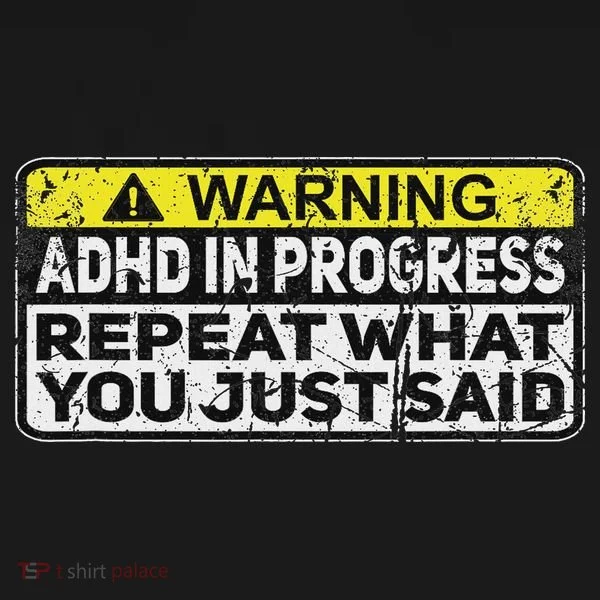 Adhd Funny Adhd In Progress Repeat What You Just Said Toddler Hoodie