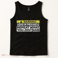 Adhd Funny Adhd In Progress Repeat What You Just Said Tank Top thumb 2