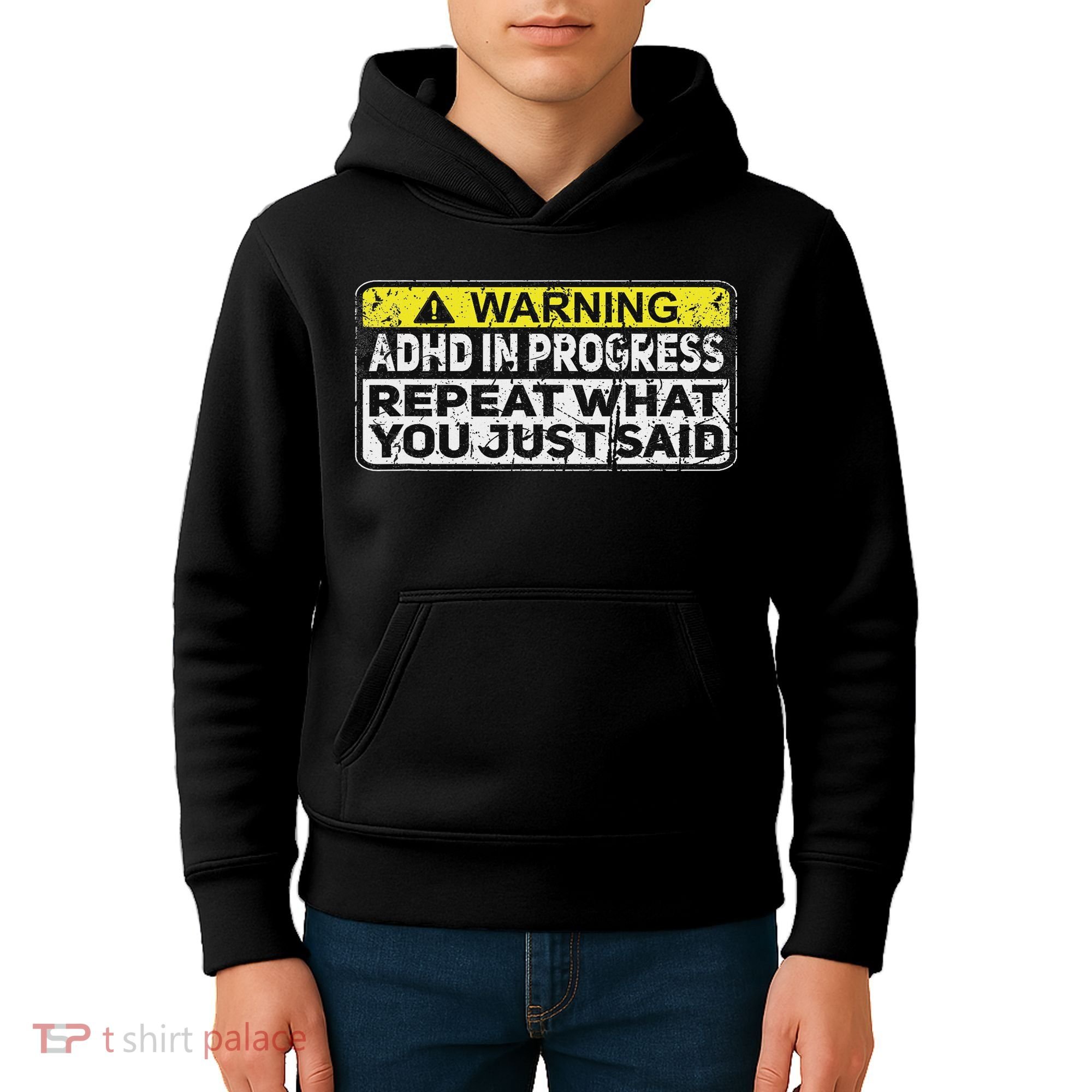 Adhd Funny Adhd In Progress Repeat What You Just Said Kids Hoodie
