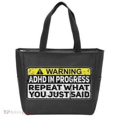 Adhd Funny Adhd In Progress Repeat What You Just Said Tote Bag
