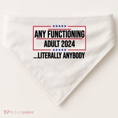 Any Functioning Adult 2024 Literally Anybody Funny Election USA-Made Doggie Bandana