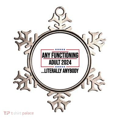 Any Functioning Adult 2024 Literally Anybody Funny Election Ornament