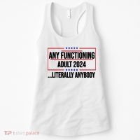 Any Functioning Adult 2024 Literally Anybody Funny Election Women's Tank Top thumb 0