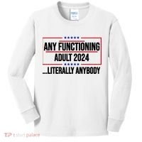 Any Functioning Adult 2024 Literally Anybody Funny Election Kids Long Sleeve Shirt thumb 0