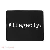 Allegedly Funny Attorney Funny Lawyer Mousepad thumb 0