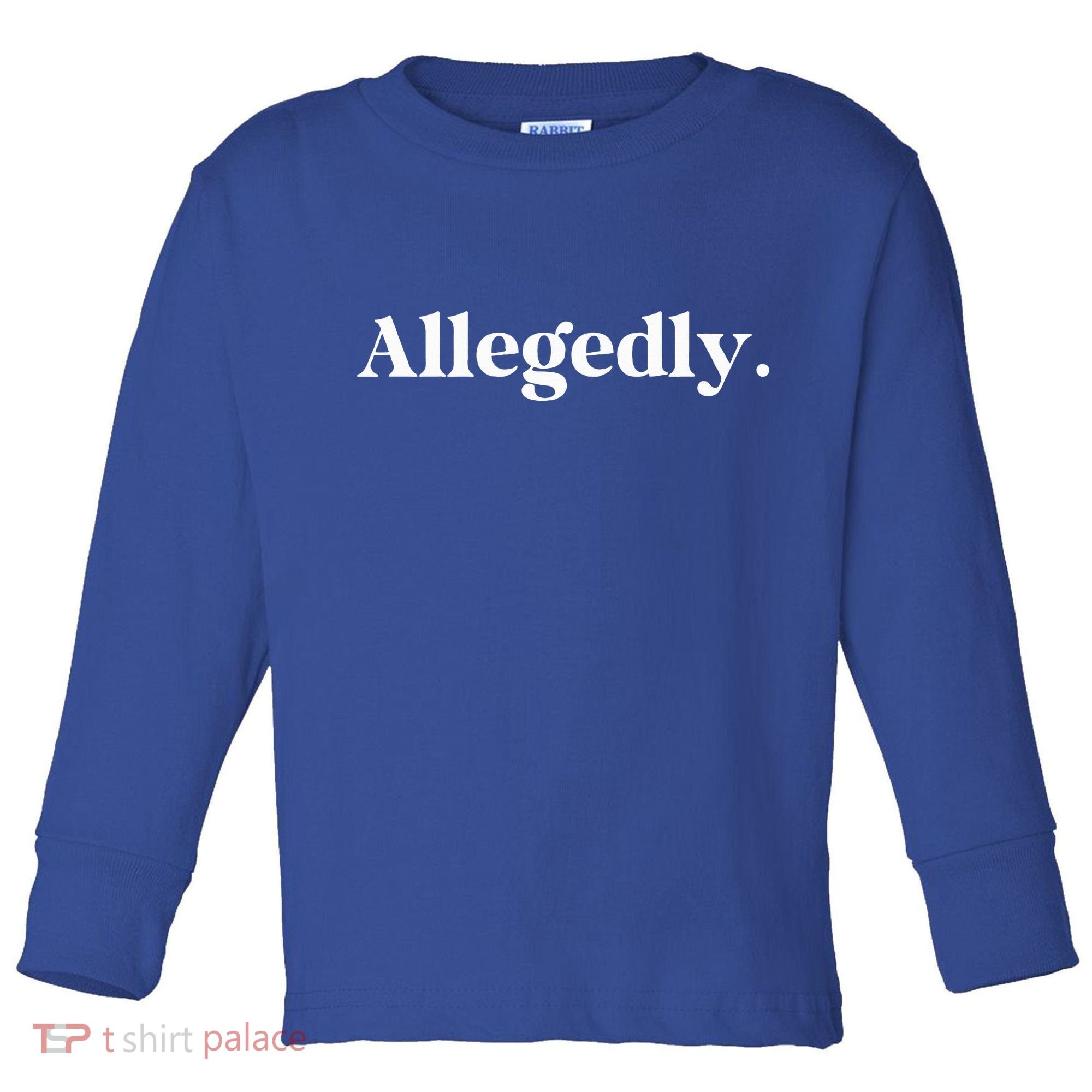 Allegedly Funny Attorney Toddler Long Sleeve Shirt