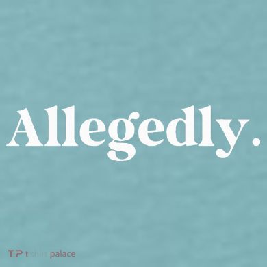 Allegedly Funny Attorney Sueded Cloud Jersey T-Shirt
