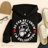 As Far As I Know I'M Delightful Monkey Saying Quote Hoodie thumb 4