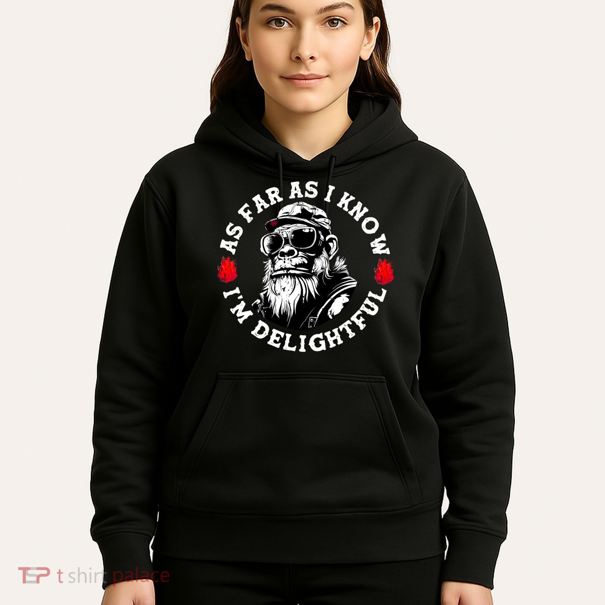 As Far As I Know I'M Delightful Monkey Saying Quote Hoodie