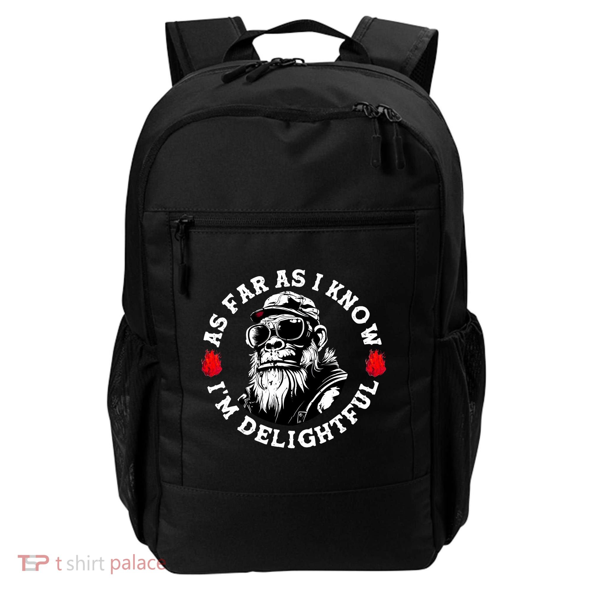 As Far As I Know I'M Delightful Monkey Saying Quote Backpack