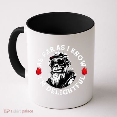 As Far As I Know I'M Delightful Monkey Saying Quote Coffee Mug