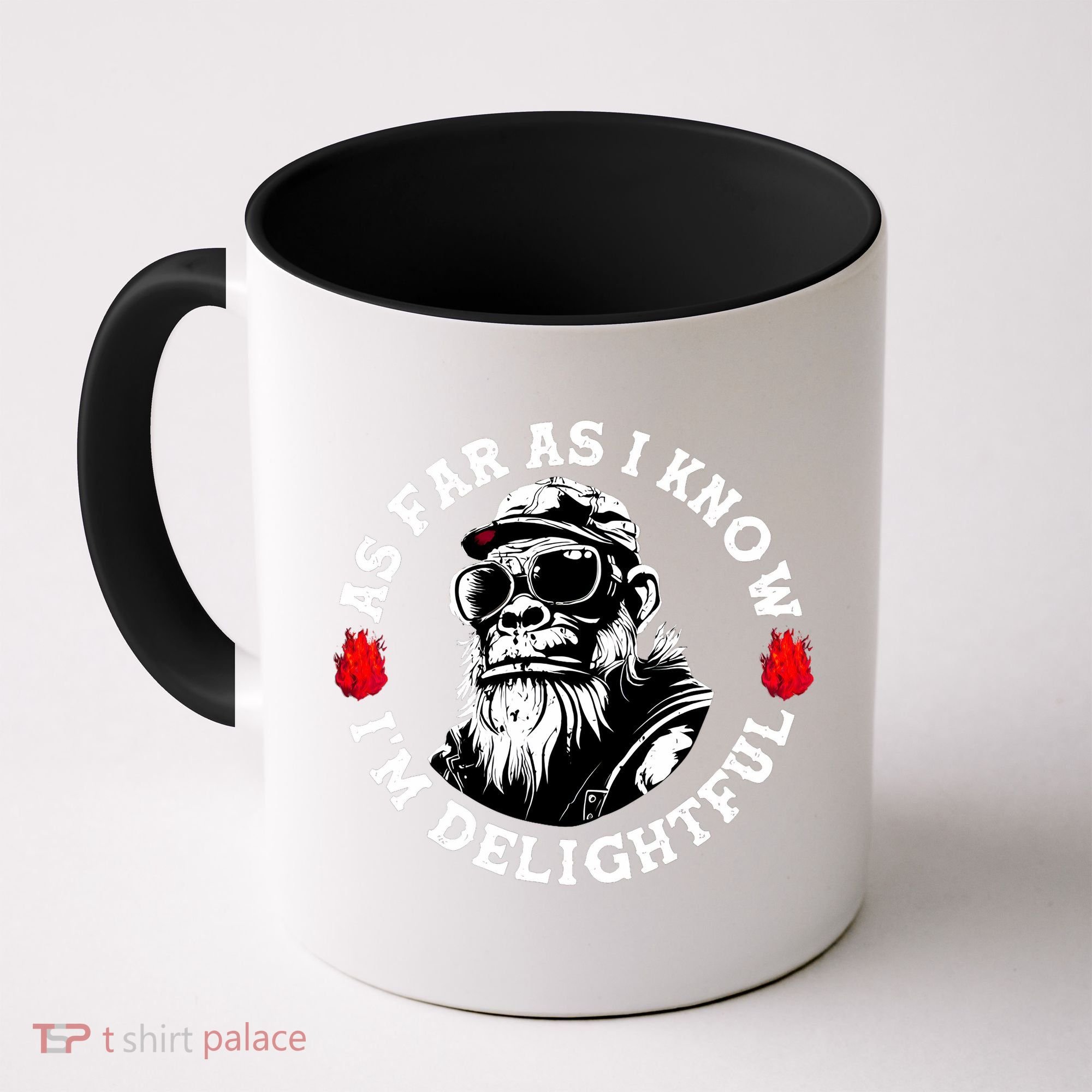 As Far As I Know I'M Delightful Monkey Saying Quote Coffee Mug