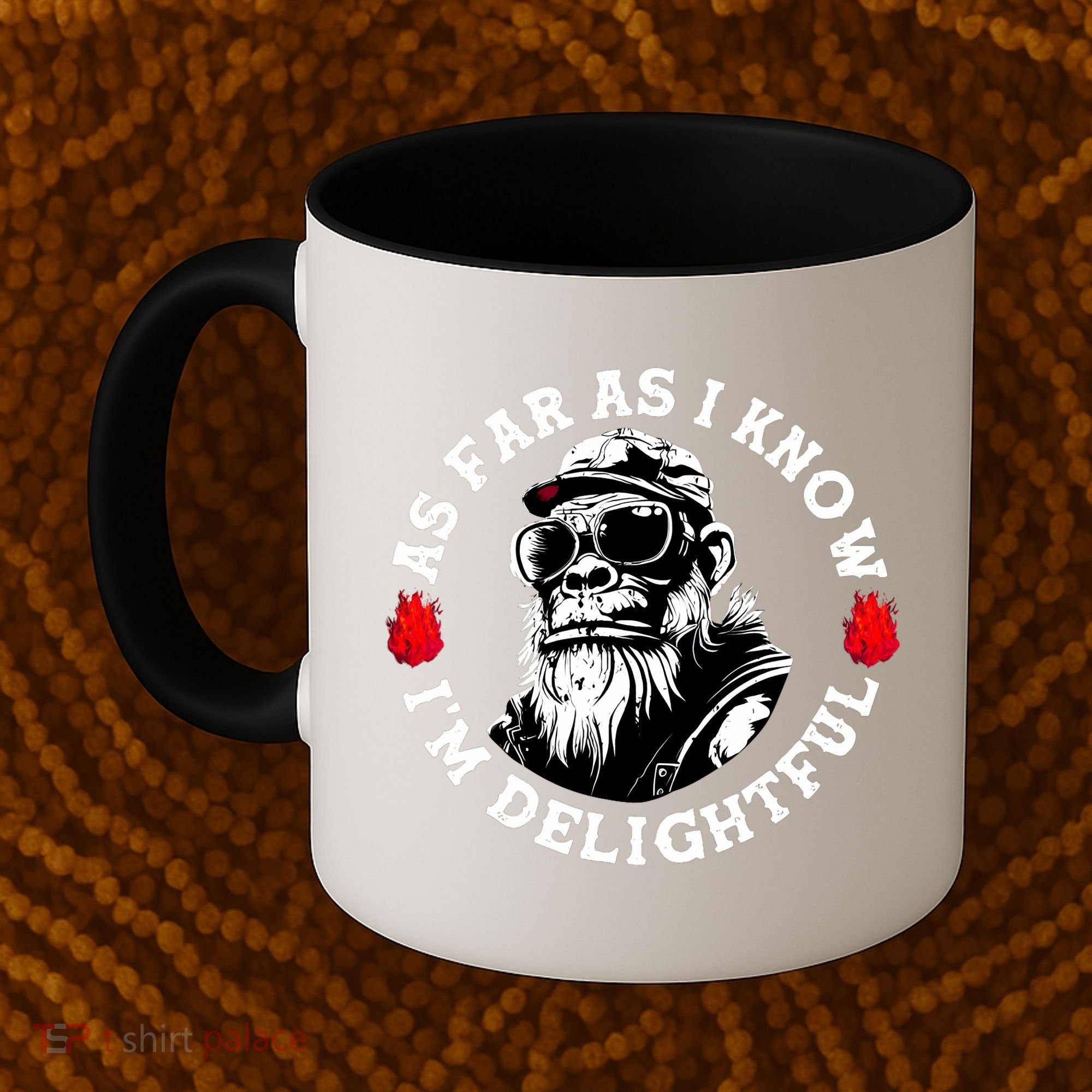 As Far As I Know I'M Delightful Monkey Saying Quote Coffee Mug