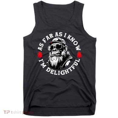 As Far As I Know I'M Delightful Monkey Saying Quote Tank Top