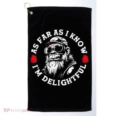 As Far As I Know I'M Delightful Monkey Saying Quote Golf Towel