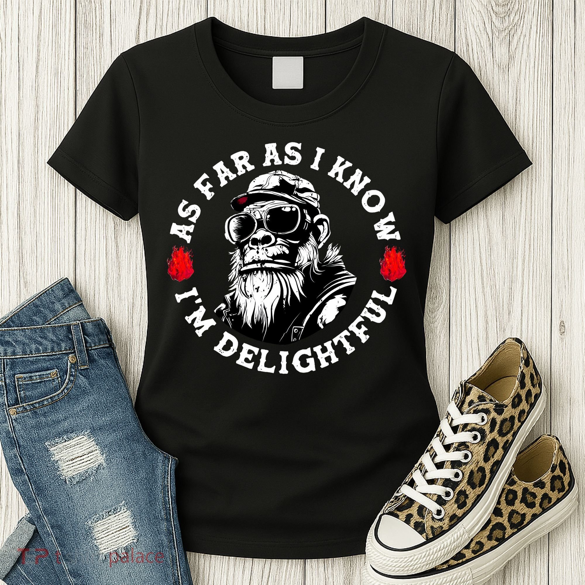 As Far As I Know I'M Delightful Monkey Saying Quote Women's T-Shirt
