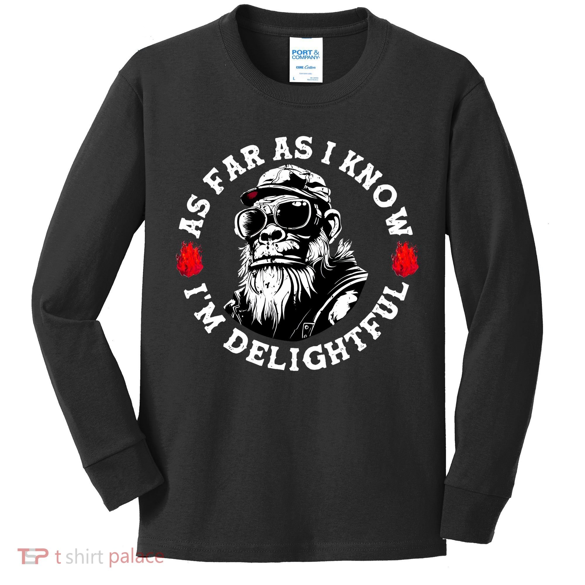 As Far As I Know I'M Delightful Monkey Saying Quote Kids Long Sleeve Shirt