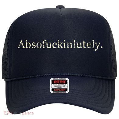 Absofukinlutely Funny Hat