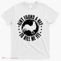 AinT Found A Way To Kill Me Yet Vintage Rooster T-Shirt thumb 0