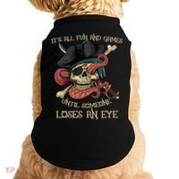 All Fun And Games Until Someone Loses An Eye Funny Pirate Doggie Tank thumb 0