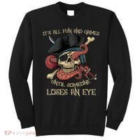 All Fun And Games Until Someone Loses An Eye Funny Pirate Sweatshirt thumb 0