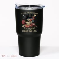 All Fun And Games Until Someone Loses An Eye Funny Pirate Tumbler thumb 0