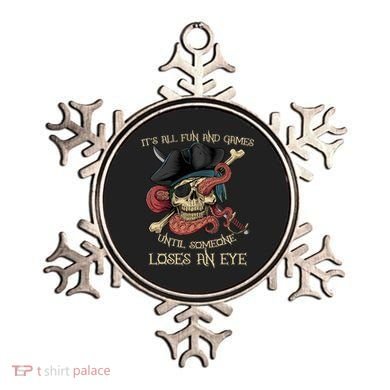 All Fun And Games Until Someone Loses An Eye Funny Pirate Ornament