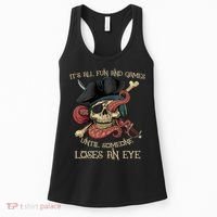 All Fun And Games Until Someone Loses An Eye Funny Pirate Women's Tank Top thumb 0
