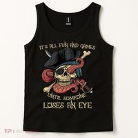 All Fun And Games Until Someone Loses An Eye Funny Pirate Tank Top thumb 2