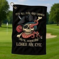 All Fun And Games Until Someone Loses An Eye Funny Pirate Golf Towel thumb 1