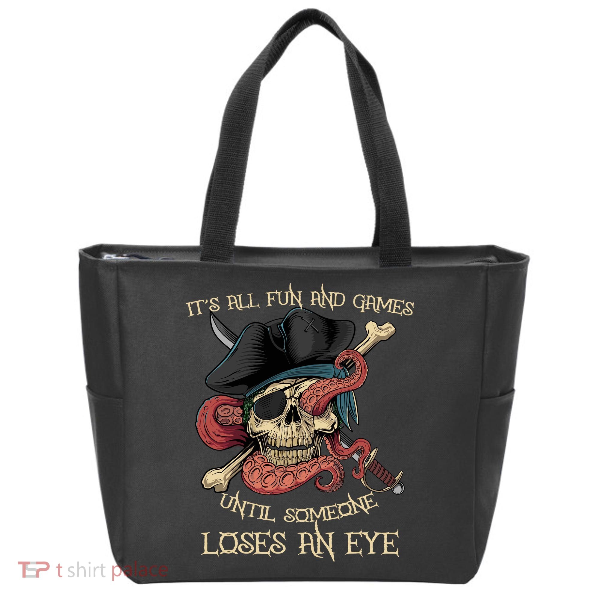 All Fun And Games Until Someone Loses An Eye Funny Pirate Tote Bag