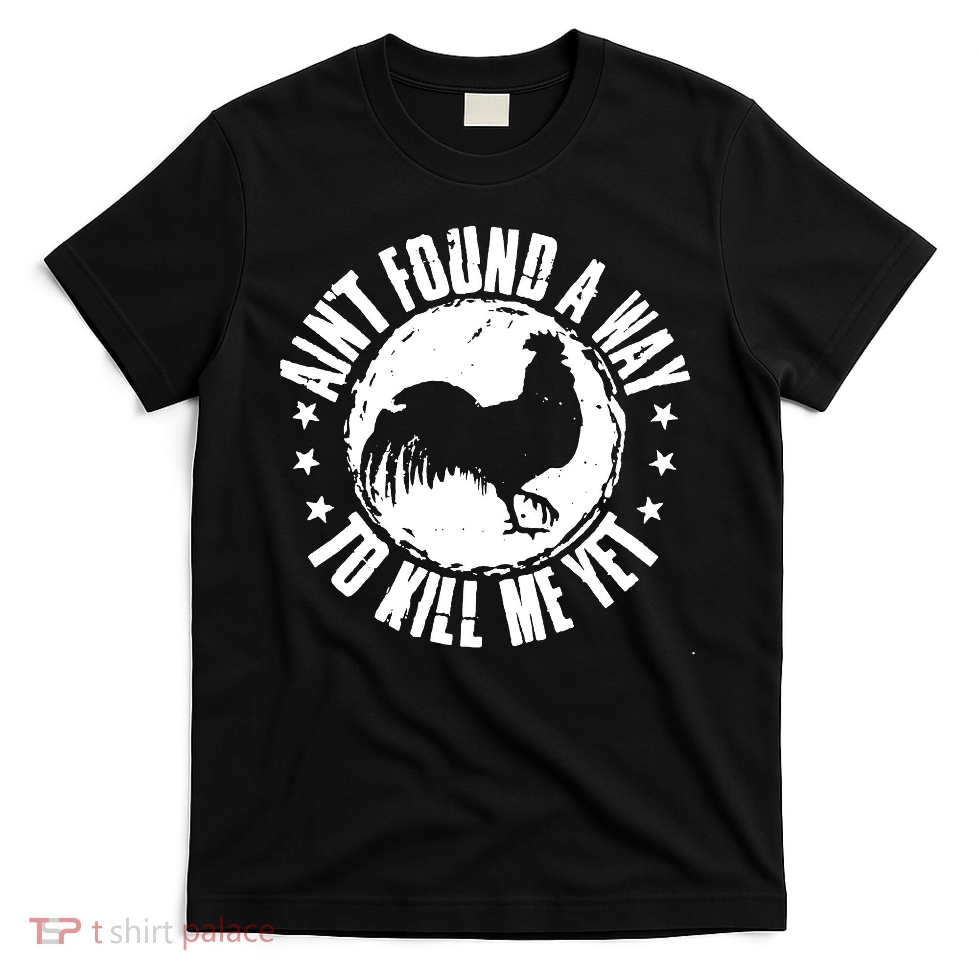 AinT Found A Way To Kill Me Yet Vintage Rooster T-Shirt