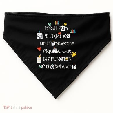 All Fun And Games Function Of Behavior Analyst ABA BCBA USA-Made Doggie Bandana