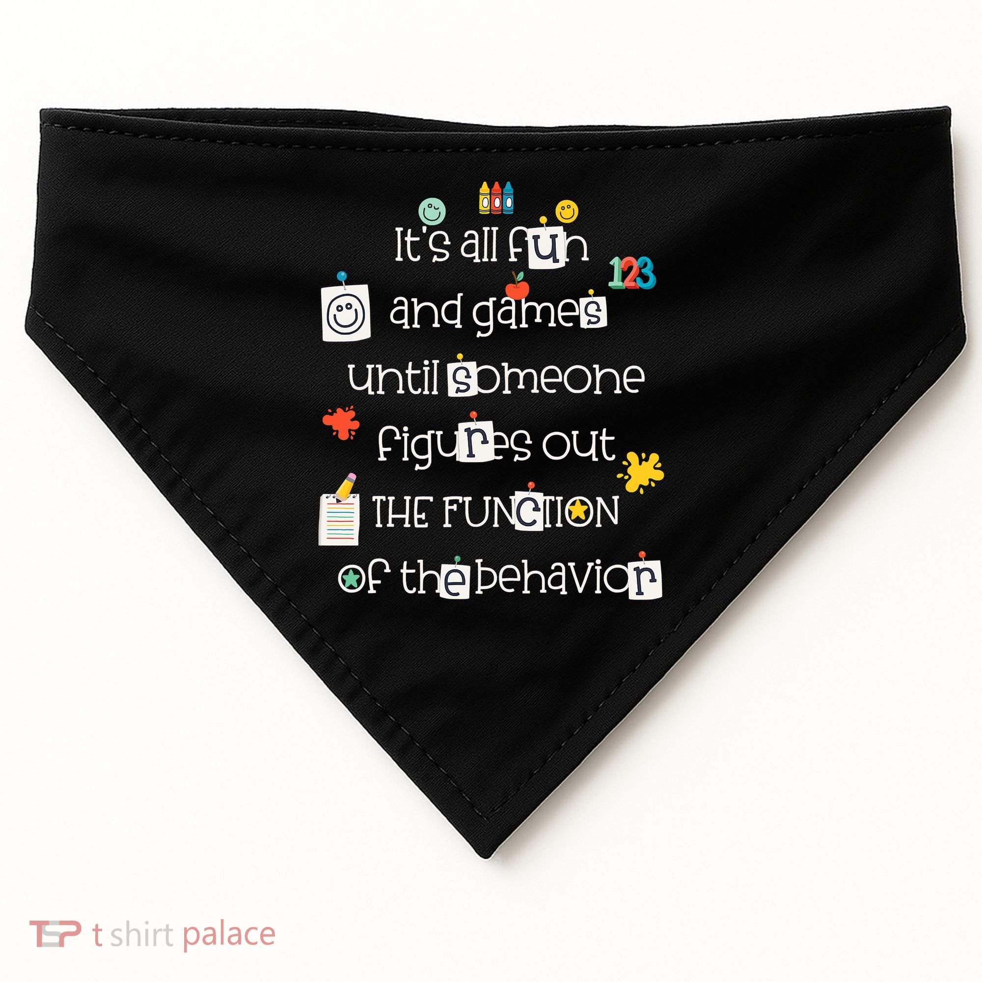 All Fun And Games Function Of Behavior Analyst ABA BCBA USA-Made Doggie Bandana