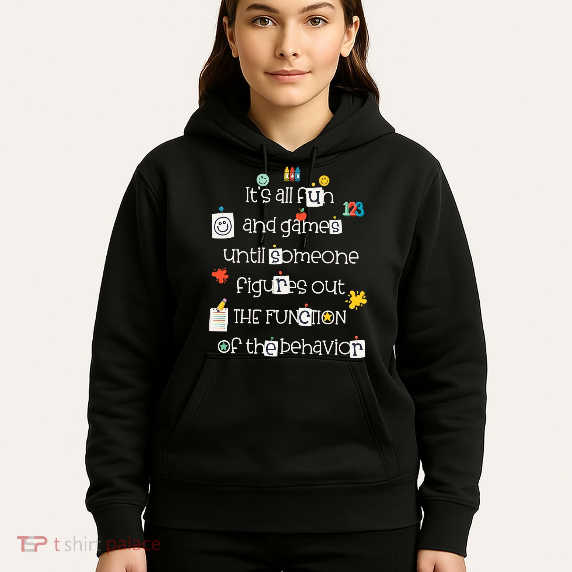 All Fun And Games Function Of Behavior Analyst ABA BCBA Hoodie