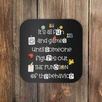 All Fun And Games Function Of Behavior Analyst ABA BCBA Coaster thumb 0