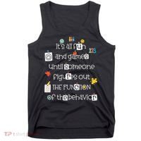 All Fun And Games Function Of Behavior Analyst ABA BCBA Tank Top thumb 0