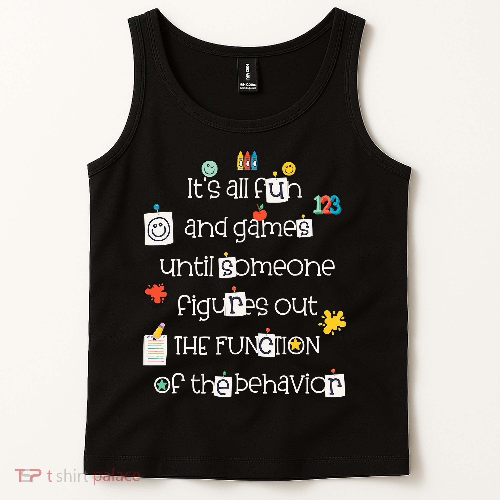 All Fun And Games Function Of Behavior Analyst ABA BCBA Tank Top